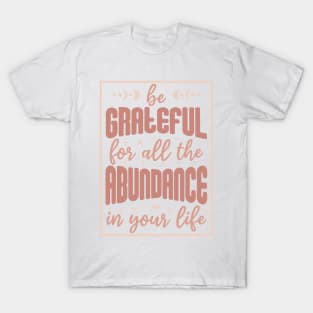 Be Grateful. Boho lettering motivation quote. T-Shirt